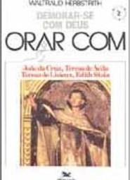 Demorar-Se com Deus: Orar com J. da Cruz...
