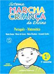 Sistema Marcha Criança de Ensino: 1º Semestre - 1 série - 1 grau