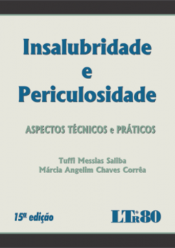 Insalubridade e periculosidade: Aspectos técnicos e práticos
