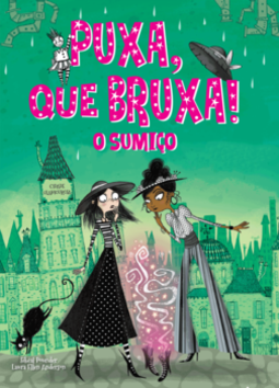 Puxa, que bruxa!: o sumiço - Livro 2