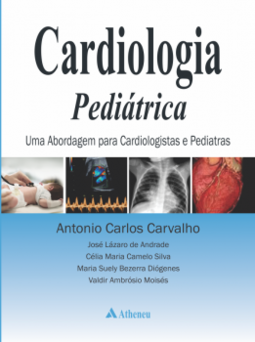 Cardiologia pediátrica: uma abordagem para cardiologistas e pediatras