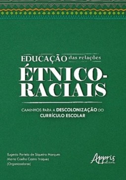 Educação das relações étnico-raciais: caminhos para a descolonização do currículo escolar