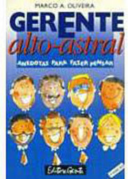 Gerente Alto Astral: Anedotas para Fazer Pensar