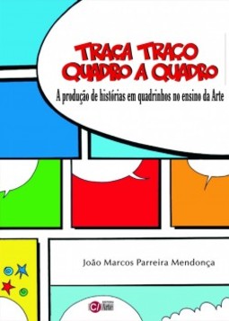 Traça traço quadro a quadro: A produção de histórias em quadrinhos no ensino da arte