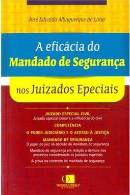 A Eficácia do Mandado de Segurança nos Juizados Especiais
