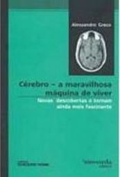 Cérebro: a Maravilhosa Máquina de Viver