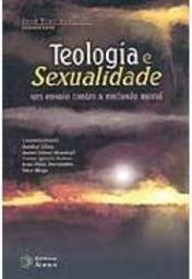 Teologia e Sexualidade: um Ensaio Contra a Exclusão Moral