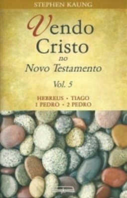 Vendo Cristo no Novo Testamento  #5
