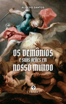 Os demônios e suas ações em nosso mundo