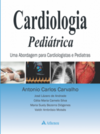 Cardiologia pediátrica: uma abordagem para cardiologistas e pediatras