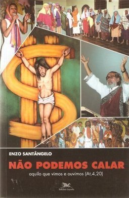 Não Podemos Calar... Aquilo que Vimos e Ouvimos (At 4,20)
