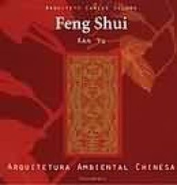 Feng Shui Kan Yu: Arquitetura Ambiental Chinesa