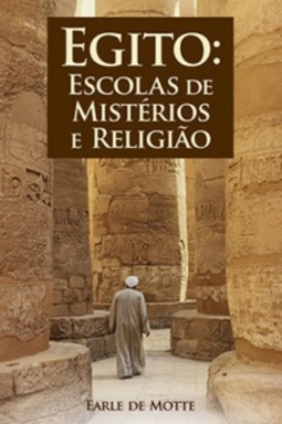 EGITO: ESCOLAS DE MISTÉRIOS E RELIGIÃO