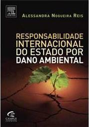 Responsabilidade Internacional do Estado Por Dano Ambiental