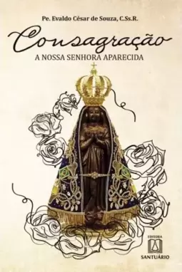 Consagração a Nossa Senhora Aparecida