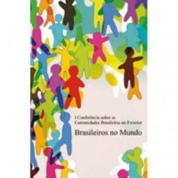I Conferência sobre as Comunidades Brasileiras no Exterior