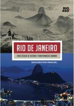 RIO DE JANEIRO: CINCO SECULOS DE HISTORI...ES URBANAS