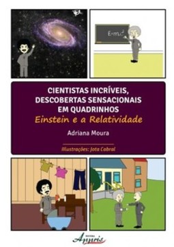 Cientistas incríveis, descobertas sensacionais em quadrinhos: einstein e a relatividade