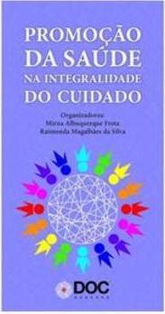 PROMOÇAO DA SAUDE NA INTEGRALIDADE DO CUIDADO