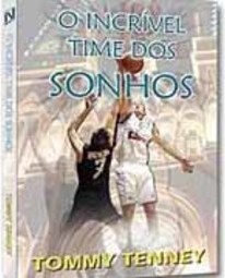 O Incrível Time dos Sonhos