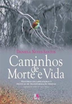 Caminhos de Morte e Vida