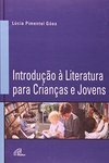 INTRODUCAO A LITERATURA PARA CRIANCAS E JOVENS