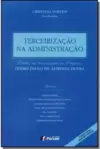 Terceirizacao Na Administracao Estudos Em Homenagem Ao Professor Pedro Paulo De Almeida Dutra