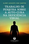 Trabalho de pesquisa sobre a auto-cura na deficiência visual