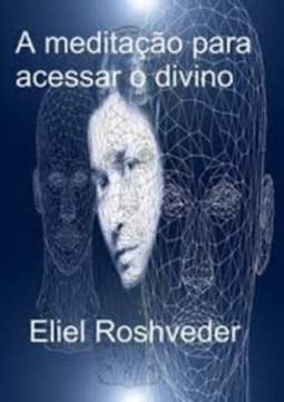 A Meditação para acessar o divino