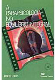 A Parapsicologia no Equilíbrio Integral