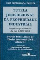 Tutela Jurisdicional da Propriedade Industrial - vol. 11