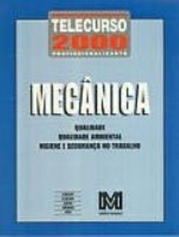 Telecurso 2000 - Profissionalizante: Mecânica: Qualidade...