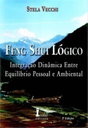 Feng Shui Logico - Integraçao Dinamica Entre Equilibrio Pessoal E Ambiental