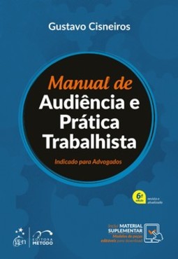 Manual de audiência e prática trabalhista: indicado para advogados