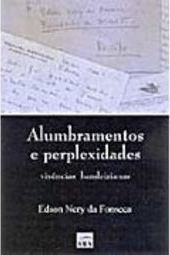 Alumbramentos e Perplexidades: Vivências Bandeirianas