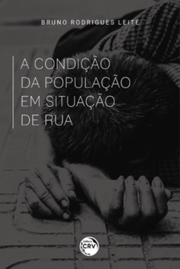 A condição da população em situação de rua