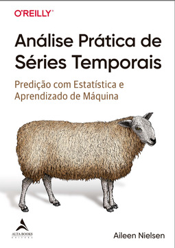 Análise Prática de Séries Temporais: Predição com Estatística e Aprendizado de Máquina