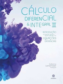Cálculo diferencial e integral III: introdução ao estudo de equações diferenciais