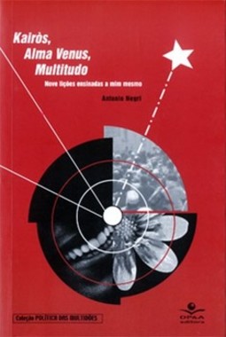 Kairòs, alma venus, multitudo: nove lições ensinadas a mim mesmo