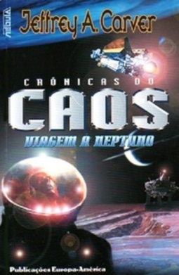 Crónicas do Caos  -  Viagem a Neptuno (Colecção Nébula #72)