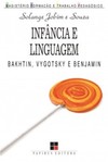 Infância e linguagem: Bakhtin, Vygotsky e Benjamin