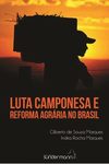 Luta camponesa e reforma agrária no Brasil