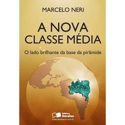 A Nova Classe Média: o lado brilhante da base da pirâmide