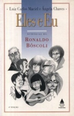 Eles e eu - Memórias de Ronaldo Bôscoli