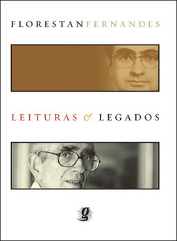 Florestan fernandes: leituras & legados