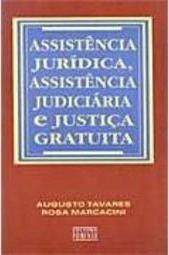 Assistência Jurídica, Assistência Judiciária e Justiça Gratuita