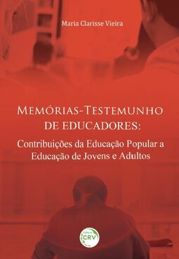 Memórias-testemunho de educadores: contribuições da educação popular à educação de jovens e adultos