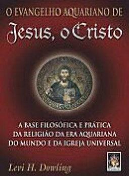O Evangelho Aquariano de Jesus, o Cristo