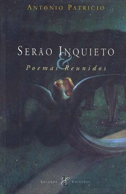 Serão Inquieto e Poemas Reunidos