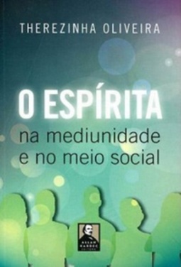 O Espírita na Mediunidade e no Meio Social